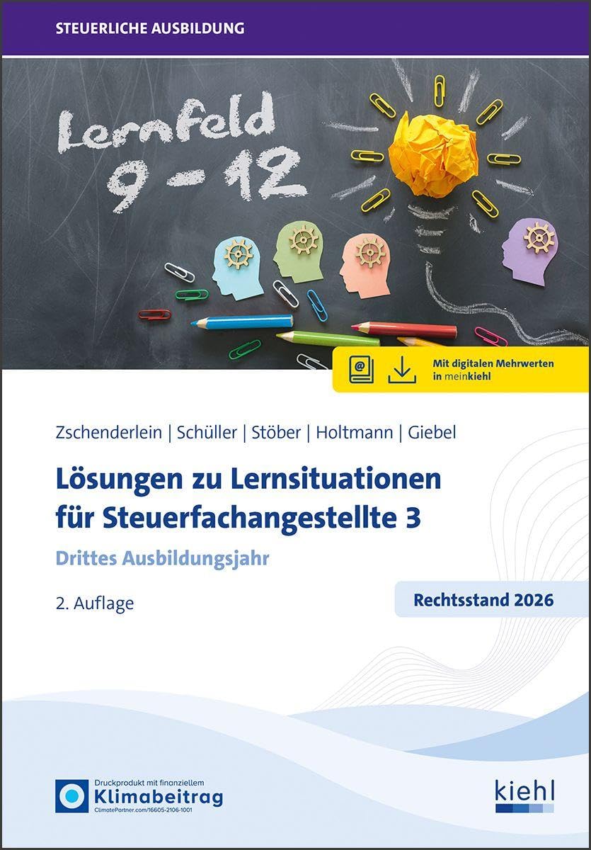 Lösungen zu Lernsituationen für Steuerfachangestellte 3: Drittes Ausbildungsjahr