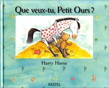Que veux-tu, Petit Ours ?