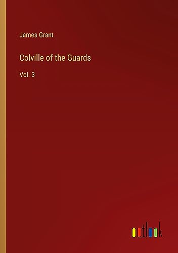 Colville of the Guards: Vol. 3