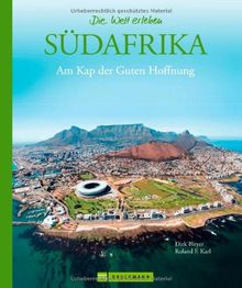 Südafrika: Am Kap der Guten Hoffnung (Die Welt erleben)