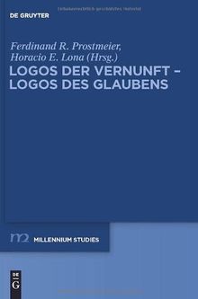 Logos der Vernunft - Logos des Glaubens (Millennium-Studien/Millennium Studies)