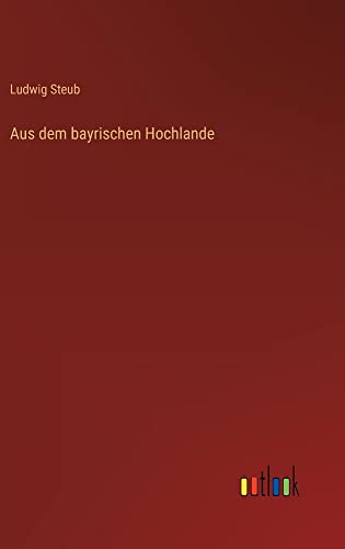 Aus dem bayrischen Hochlande