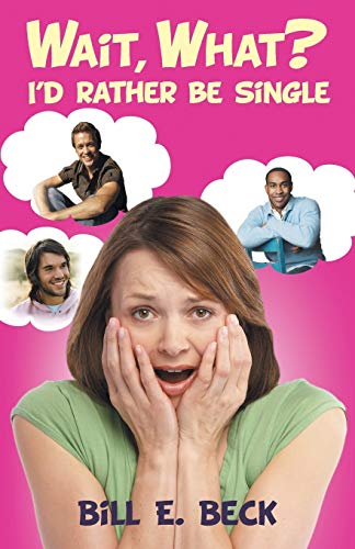 Wait, what? I'd rather be single
