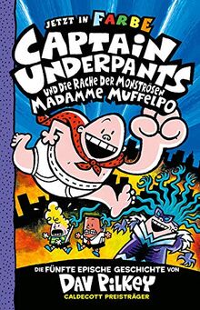 Captain Underpants Band 5 - Captain Underpants und die Rache der monströsen Madamme Muffelpo: Neu in der vollfarbigen Ausgabe! Kinderbücher ab 8 Jahren