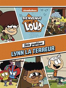 Bienvenue chez les Loud. Lynn la terreur