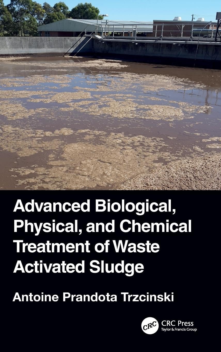 Trzcinski, Antoine Prandota Advanced Biological, Physical, And Chemical Treatment Of Waste Activated Sludge