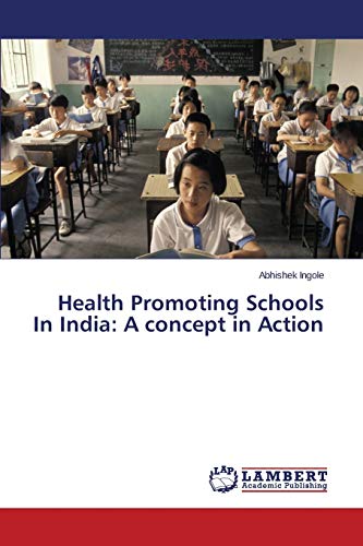 Health Promoting Schools In India: A concept in Action