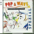Pop & Wave Spezial - Die Deutschen Wave-Klassiker
