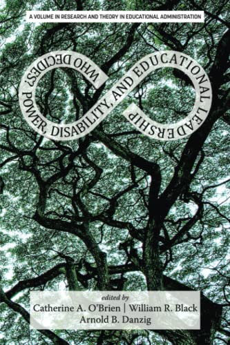 Who Decides?: Power, Disability, and Educational Leadership (Research and Theory in Educational Administration)