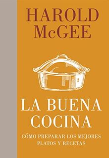 La buena cocina : cómo preparar los mejores platos y recetas