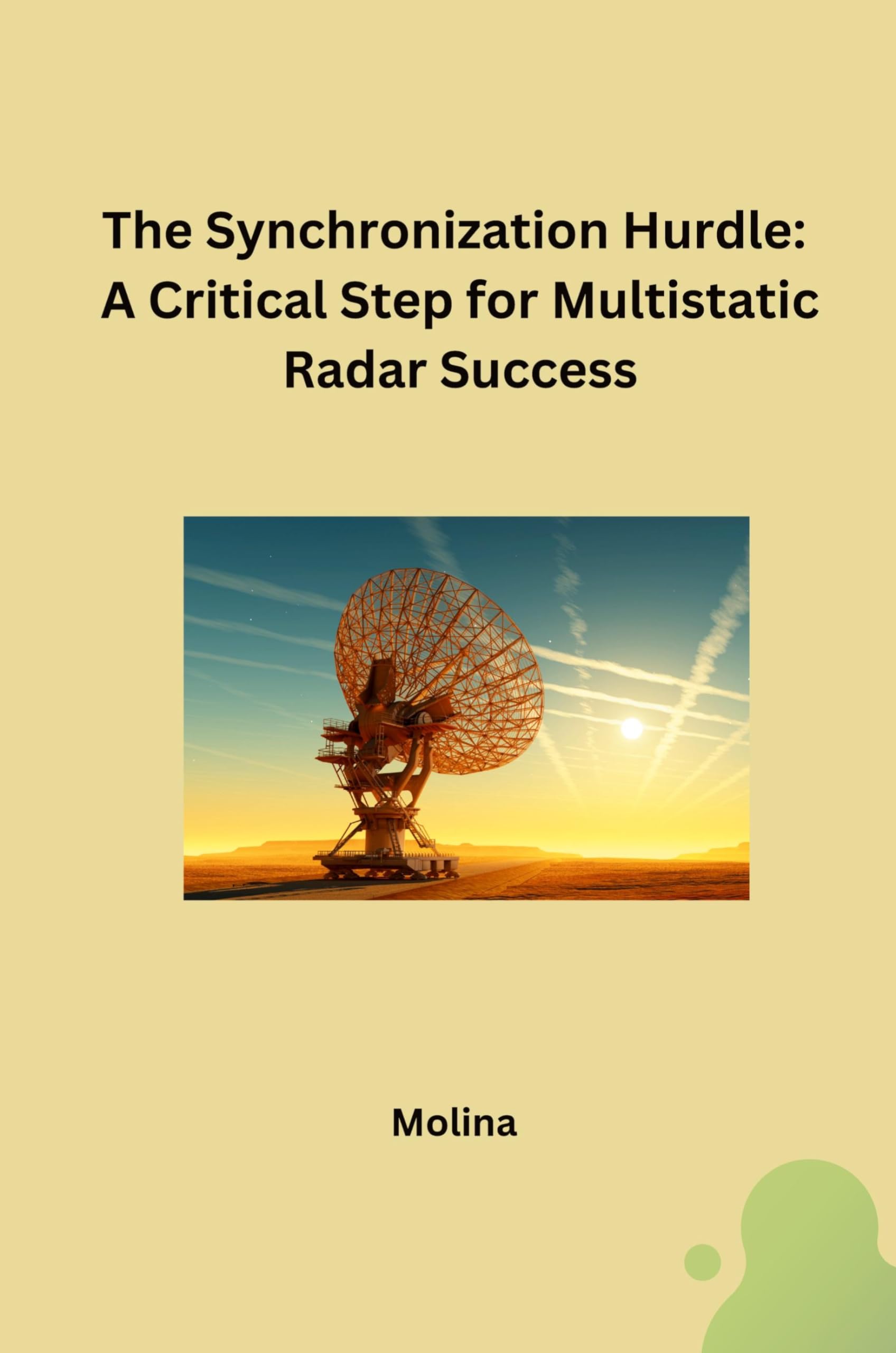 The Synchronization Hurdle: A Critical Step for Multistatic Radar Success: DE