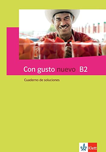 Con gusto nuevo B2: Spanisch für Fortgeschrittene. Cuaderno de soluciones