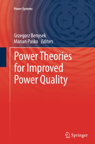 Power Theories for Improved Power Quality (Power Systems, Band 1)