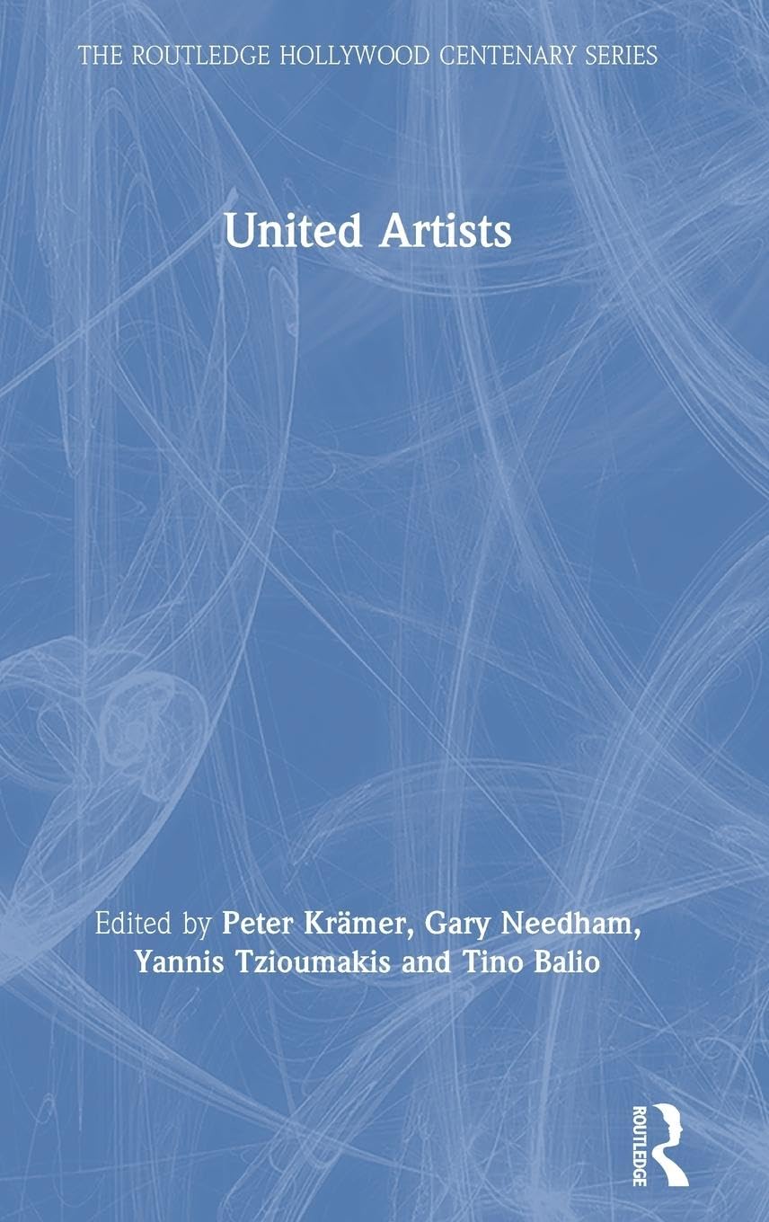 United Artists (Routledge Hollywood Centenary)