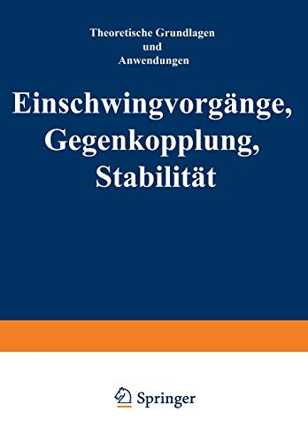 Einschwingvorgänge Gegenkopplung, Stabilität: Theoretische Grundlagen und Anwendungen