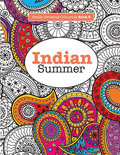 Die Buchhandlung in Oelde hat das Buch Really RELAXING Colouring Book 6: Indian Summer: A Jewelled Journey through Indian Pattern and Colour (Really RELAXING Colouring Books)