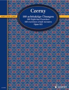 160 achttaktige Übungen: op. 821. Klavier. (Schott Piano Classics)