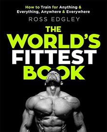 The World's Fittest Book: The Sunday Times Bestseller