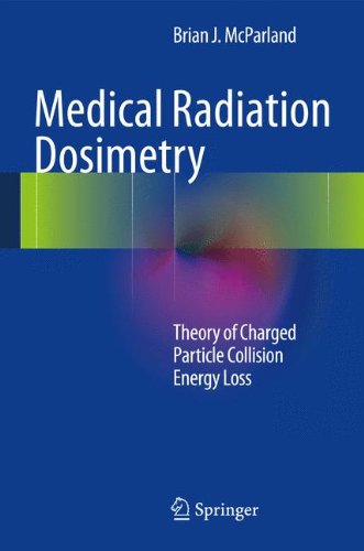 Medical Radiation Dosimetry: Theory of Charged Particle Collision Energy Loss