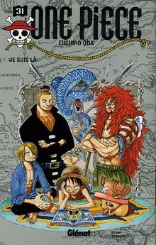 One Piece. Vol. 31. Je suis là