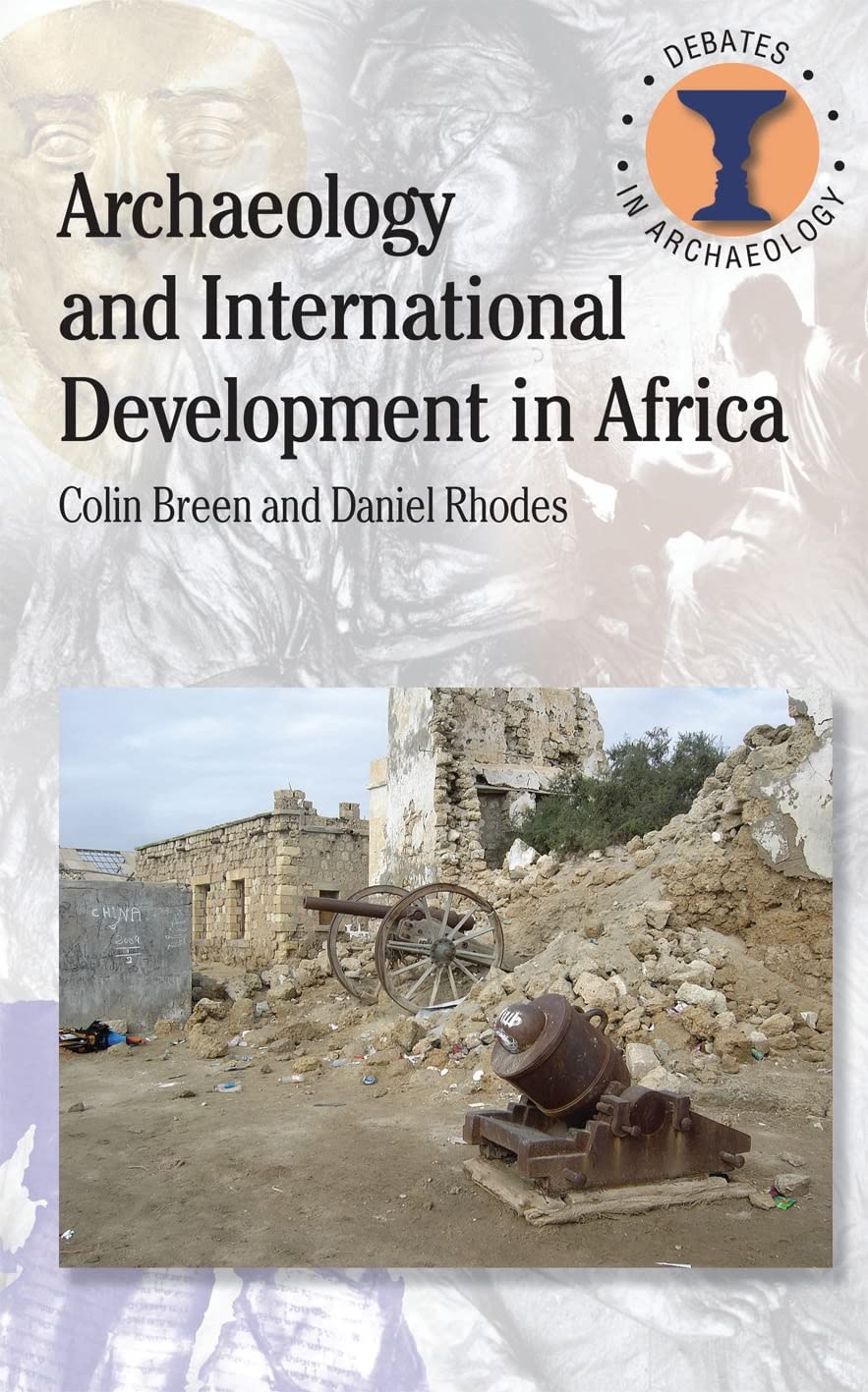 Archaeology and International Development in Africa (Duckworth Debates in Archaeology)