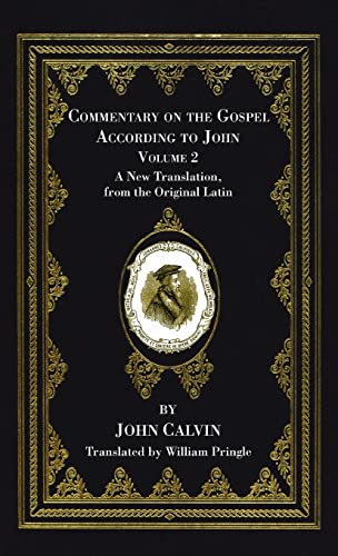Commentary on the Gospel According to John, Volume 2: A New Translation, from the Original Latin