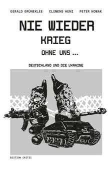 Nie wieder Krieg ohne uns...: Deutschland und die Ukraine (Studien zum Rechtsextremismus und zur Neuen Rechten)