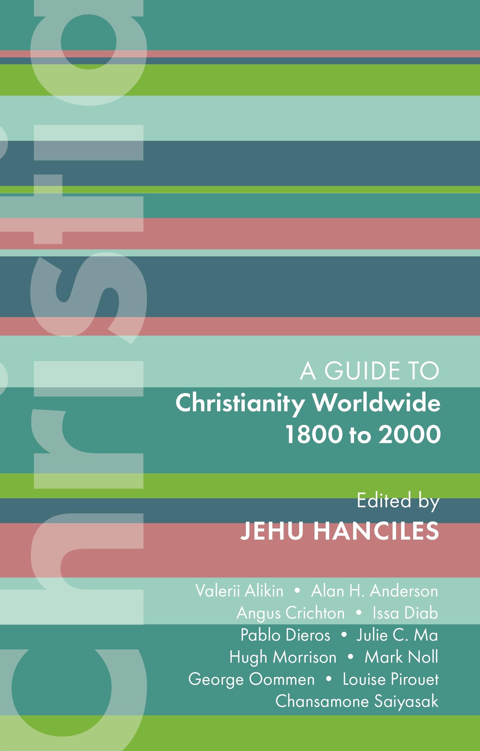 ISG 47: Christianity Worldwide 1800 to 2000 (SPCK International Study Guide, 47)