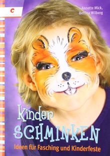 Kinder Schminken: Ideen für Fasching und Kinderfeste