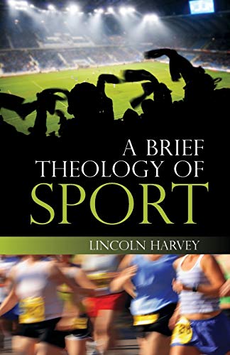 A Brief Theology of Sport