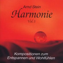 Harmonie Vol. 3 - Kompositionen zum Entspannen und Wohlfühlen