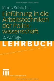 Einführung in die Arbeitstechniken der Politikwissenschaft (German Edition)