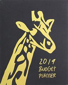 2019 Budget Planner: 2019 Daily Weekly and Monthly Budgeting Journal, Finance Planner & Accounts Book Bill Organizer Tracker, size 8x10 Inches 174 ... Monthly Budget Planner Series, Band 5)