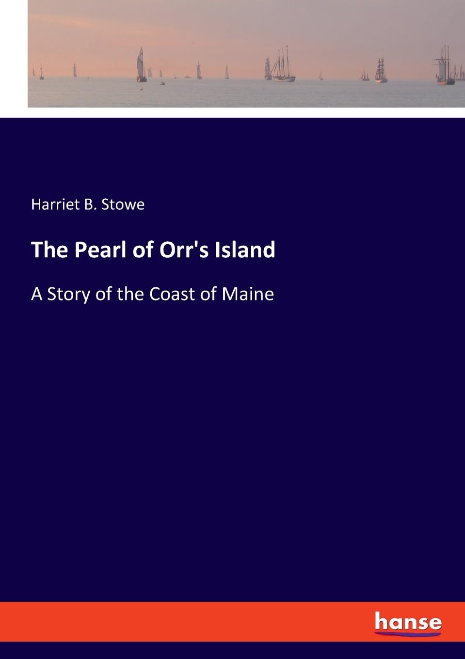 The Pearl of Orr's Island: A Story of the Coast of Maine