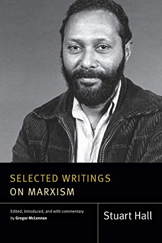 Selected Writings On Marxism (Stuart Hall, Selected Writings)