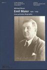 Emil Maier (1876-1932): Eine politische Biographie