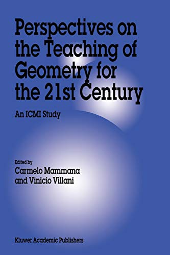 Perspectives on the Teaching of Geometry for the 21st Century: An ICMI Study (New ICMI Study Series, 5, Band 5)