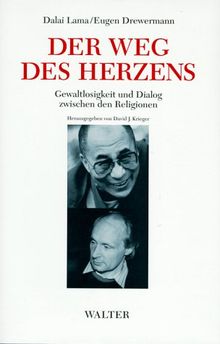 Der Weg des Herzens. Gewaltlosigkeit und Dialog zwischen den Religionen