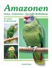 Amazonen 2: Band 2: Arten-Unterarten-spezielle Bedürfnisse