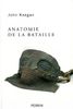 Anatomie de la bataille : Azincourt 1415, Waterloo 1815, la Somme 1916