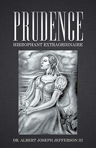Prudence: Hierophant Extraordinaire