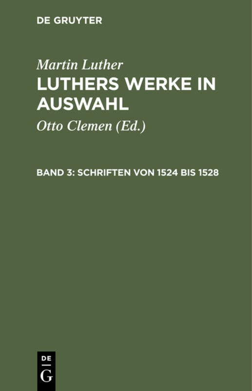 Schriften von 1524 bis 1528 (Martin Luther: Luthers Werke in Auswahl)