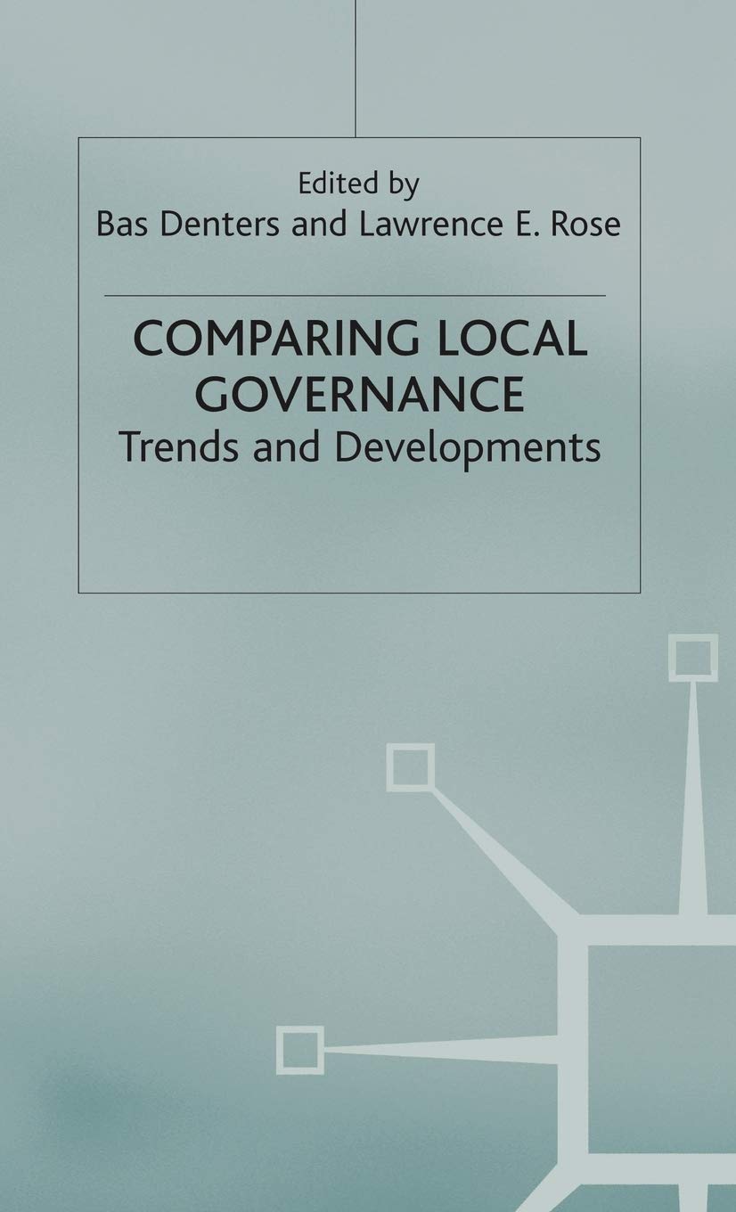 Comparing Local Governance: Trends and Developments (Government beyond the Centre)