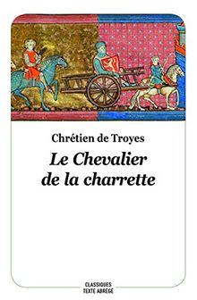 Le chevalier de la charrette (Texte abrégé, nouvelle édition) von Chrétien De Troyes, Texte abrégé et traduit par Tusseau Jean-Pierre | Buch | Zustand gut