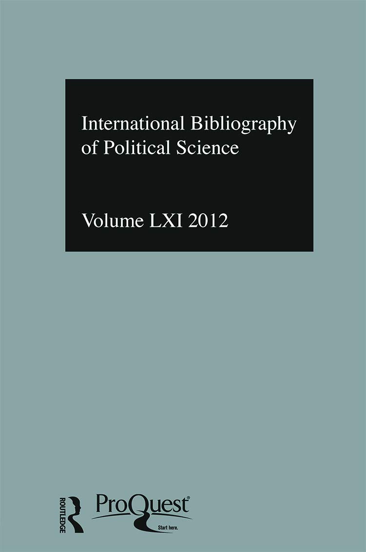 IBSS: Political Science: 2012 Vol.61: International Bibliography of the Social Sciences (International Bibliography of the Social Sciences / ... Des Sciences Sociales, Band 61)