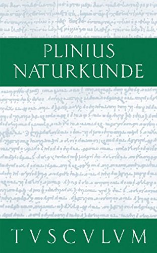 Plinius Naturkunde 37 Bde. mit Registerband Set: Geographie: Europa: Naturkunde / Naturalis Historia in 37 Bänden (Sammlung Tusculum)