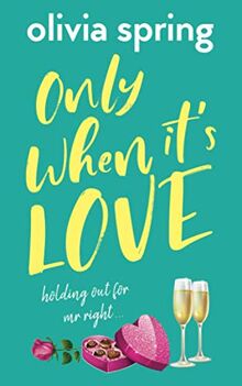 Only When It's Love: Holding Out For Mr Right
