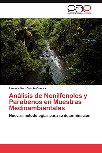 Análisis de Nonilfenoles y Parabenos en Muestras Medioambientales: Nuevas metodologías para su determinación