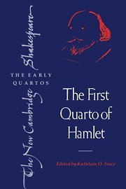 The First Quarto of Hamlet (The New Cambridge Shakespeare: The Early Quartos)