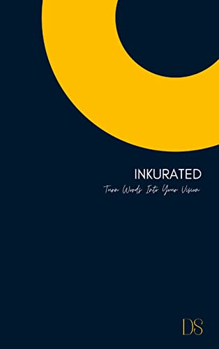 Inkurated: Turn Words Into Your Vision